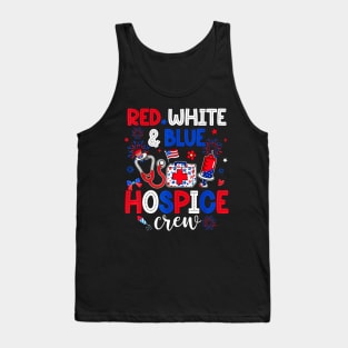 Red White & Blue Hospice Crew Hospice Nurse 4th Of July Tank Top